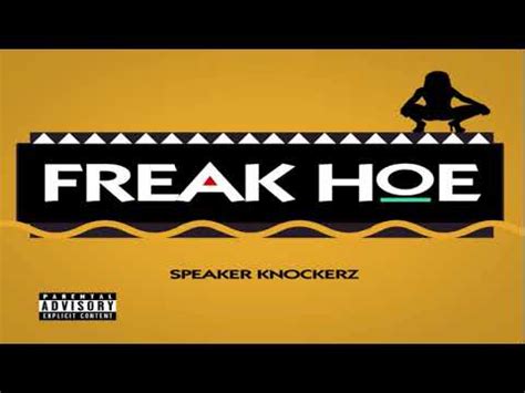 speaker knockerz freak hoe